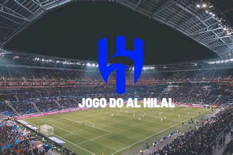 próximo jogo do al hilal - jogo al hilal hoje